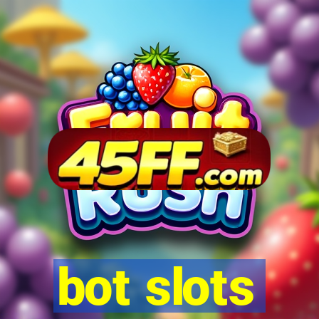 bot slots